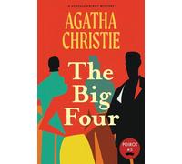 The Big Four (Warbler Classics Annotated Edition): 5 (Hercule Poirot Mystery)