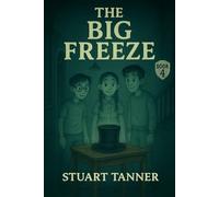 The Big Freeze: 4 (The Ghost Shift Series)