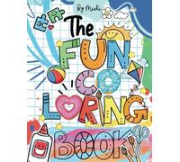 The Big Fun Creative Coloring Book For Toddlers to Learn the Animals, Shapes, Numbers and Letters: ActivityWorkbook for Kids Ages 4-8 Years: Fun Coloring Pages Perfect Gift For Boys And Girls