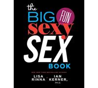 The Big, Fun, Sexy Sex Book
