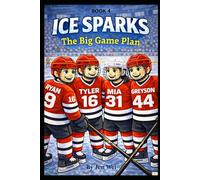 The Big Game Plan: Ice Sparks Book 4 (The Ice Sparks Series)