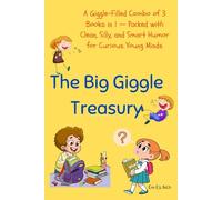 The Big Giggle Treasury: 3 Books in 1 - Packed with Clean, Silly, and Smart Humor for Curious Young Minds