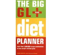 The Big GL+ Diet Planner: More Than 1,000,000 Recipes Combinations to Lose Weight and Feel Great by Fiona Hunter (2006-11-15)