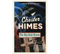 The Big Gold Dream: A novel (Harlem Detectives)