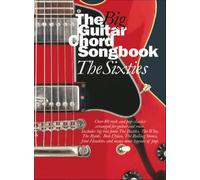 The Big Guitar Chord Songbook - The Sixties | Guitar and Voice Sheet Music Book for Students Teachers and Adult Learners |Classic Rock Pop Chord Songbook with Lyrics Chord Boxes and Performance Guide