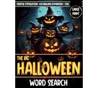The Big halloween Word Search - Very Big Font Word Search Puzzle Book For Teens, Adults, & Seniors In Large Print: Ghostly Zen: Spooky Stress ... Searches with 1000+ Words for Hours of Fun