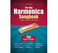 The Big Harmonica Songbook: Popular and Rare Folk Tunes, 200 Songs & Recordings