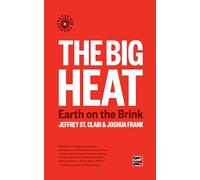 The Big Heat: Earth on the Brink (Counterpunch)
