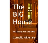 The BIG House: Fair Shares For Everyone