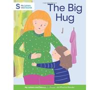 The Big Hug: My Letters and Sounds Phase Two Phonics Reader, Pink B Book Band: Reception, Ages 4-5