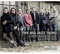 The Big Jazz Thing - A Next Generation Celebration
