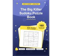 The Big Killer Sudoku Puzzle Book (Eco-friendly): 160 Puzzles/Easy to Expert/Full Solutions/groundwood paper