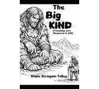The Big KIND: Friendship isn't measured in SIZE