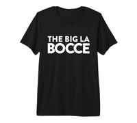 The Big La Bocce Ball with Jack Bocci Game Bocce Premium T-Shirt