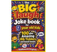 The BIG laugh Joke book for 9 year old kids: 100 plus Amazing Rib Ticklers and knock knocks