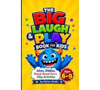 The Big Laugh & Play Book for Kids: Jokes, Riddles, Knock-Knock Fun & Silly Activities