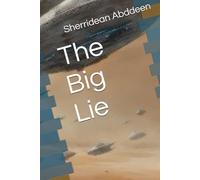 The Big Lie: In a fictional script “the big lie” tells us who humans are and how they got here