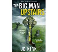 The Big Man Upstairs: A Scottish Crime Thriller (DCI Logan Crime Thrillers)
