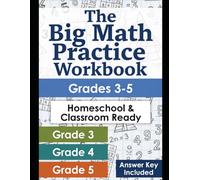The Big Math Practice Workbook: Grades 3-5