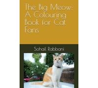 The Big Meow: A Colouring Book for Cat Fans