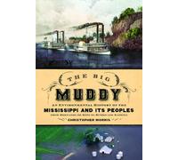The Big Muddy: An Environmental History of the Mississi - Paperback NEW Morris,