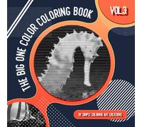THE BIG ONE COLOR COLORING BOOK VOL.3: 4 Books In One | 100 Flowers, Hummingbirds, Succulents And Sea Life | Lines Spirals Waves (One Color Coloring Books)
