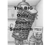 The BIG Ooey Gooey Sandwich