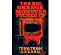 The Big Orange Monster Fucked Up