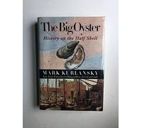The Big Oyster: History on the Half Shell