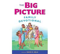 [(The Big Picture Family Devotional)] [Edited by David R. Helm] published on (August, 2014)