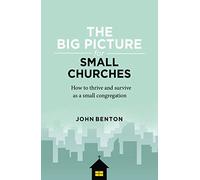 The Big Picture For Small Churches