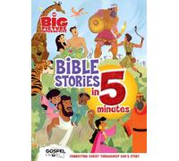 The Big Picture Interactive Bible Stories in 5 Minutes: Connecting Christ Throughout God's Story (Gospel Project)