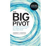 The Big Pivot: Radically Practical Strategies for a Hotter, Scarcer, and More Open World