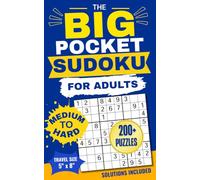 The Big Pocket Sudoku for Adults: Medium to Hard Sudoku Puzzles with Complete Solutions | Travel-Size Puzzle Book for Adults