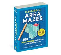 The Big Puzzle Book of Area Mazes : 300 Mind-Bending Puzzles in Five Challenge Levels