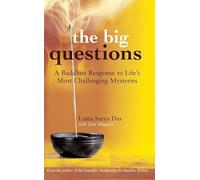 The Big Questions: A Buddhist Response to Life's Most Challenging Mysteries