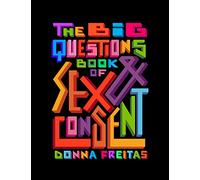 The Big Questions Book of Sex & Consent