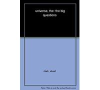 The Big Questions The Universe