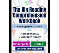 The Big Reading Comprehension Workbook: Kindergarten-Grade 1