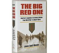 The Big Red One: America's Legendary 1st Infantry Division from World War I to Desert Storm (Modern War Studies)