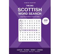 The Big Scottish Word Search: 100 Large Print Puzzles & Trivia for Adults - Castles, Islands, Whisky, Scots Words, Legends and More, with a Bonus Quiz (Saltire Puzzle Books - Word Search)