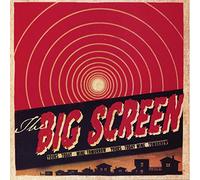 The Big Screen - Yours Today, Mine Tomorrow