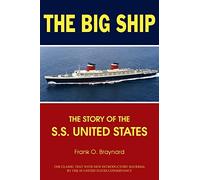 The Big Ship: The Story of the S.S. United States