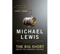 The Big Short: Inside the Doomsday Machine by Lewis, Michael (2010) Hardcover