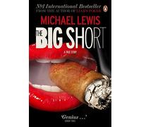The Big Short: Inside the Doomsday Machine by Lewis, Michael (January 27, 2011) Paperback