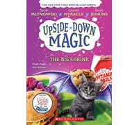 The Big Shrink (Upside-Down Magic #6): Volume 6