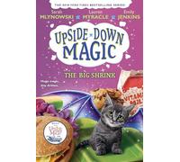 The Big Shrink (Upside-Down Magic #6): Volume 6