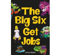 The Big Six Get Jobs: The Big Six #1 - high-low decodable reader for ages 7+ (Striders Phonics Readers)