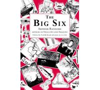 The Big Six (Swallows And Amazons) by Ransome, Arthur (September 6, 2001) Paperback