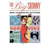 The Big Skinny: How I Changed My Fattitude